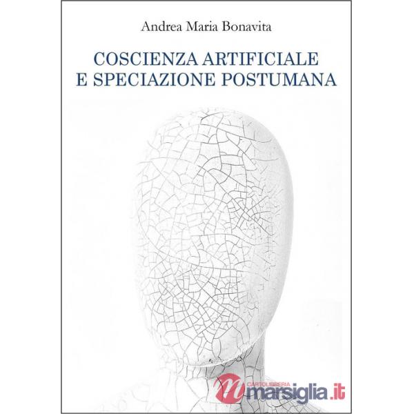 Coscienza artificiale e speciazione postumana