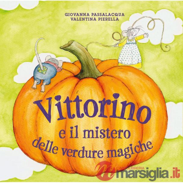 Vittorino e il mistero delle verdure magiche