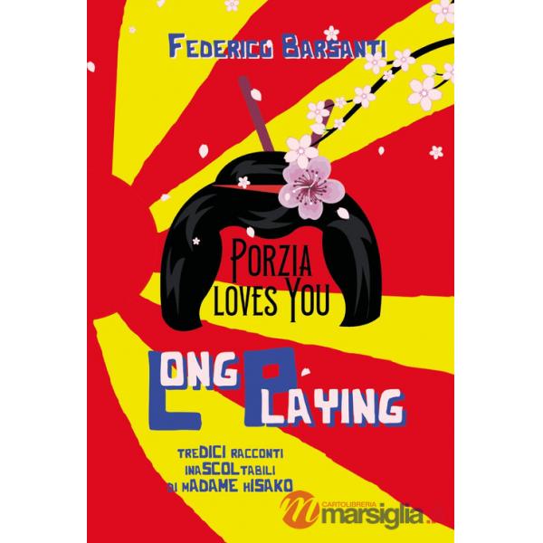 Long playing. Tredici racconti inascoltabili di Madame Hisako