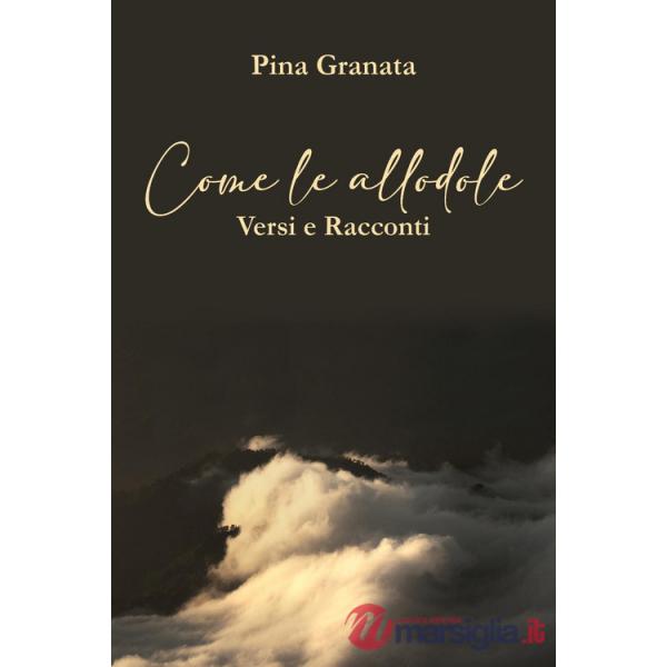 Come le allodole. Versi e racconti