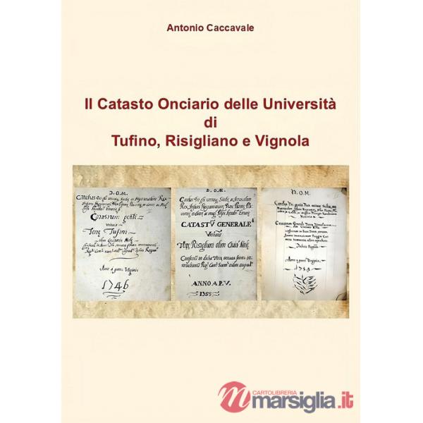 Catasto onciario delle Università di Tufino, Risigliano e Vignola (Il)