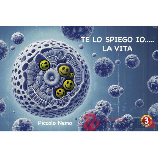 Te lo spiego io... La vita