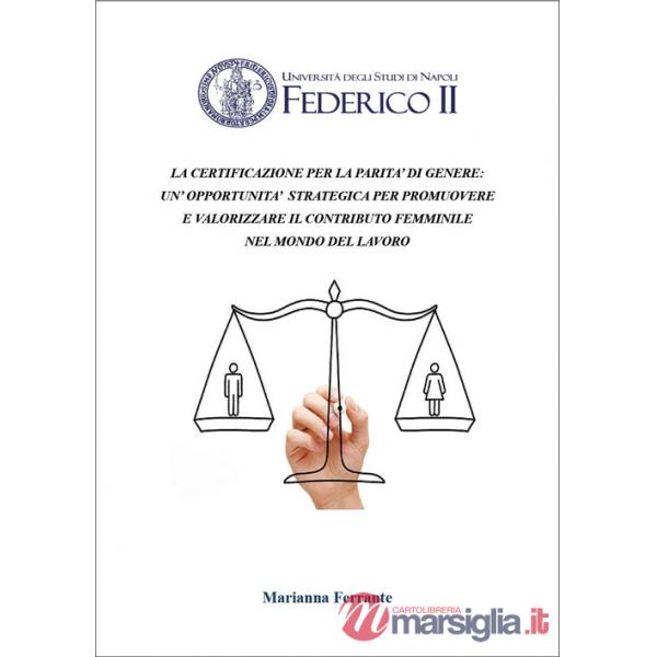 Certificazione per la parità di genere: un'opportunità strategica per promuovere l'inclusione e valorizzare il contributo femmin