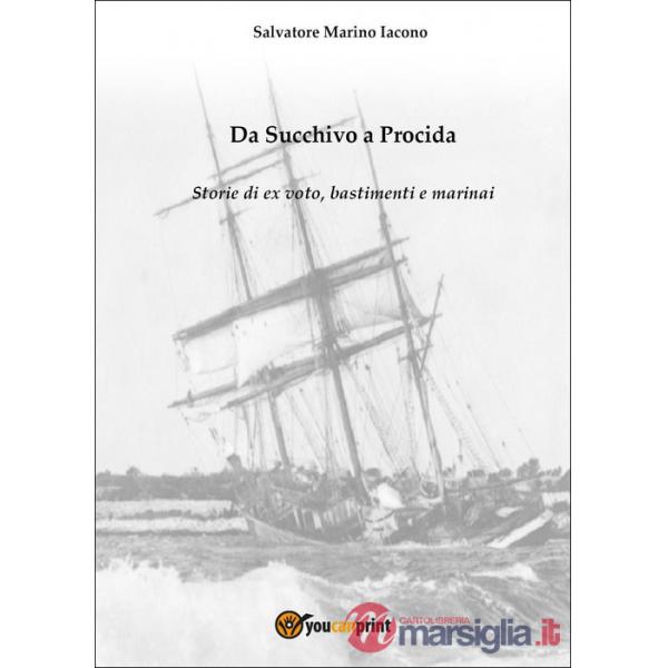Da Succhivo a Procida. Storie di ex voto, bastimenti e marinai