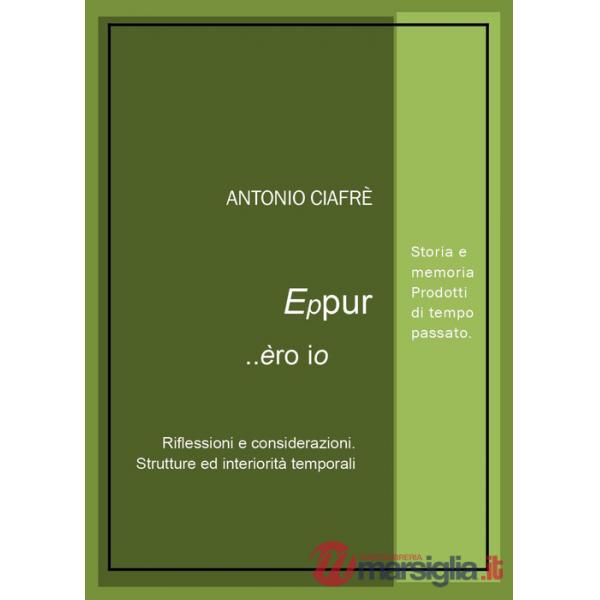 Eppur... èro io. Corollario di sogni e smentite