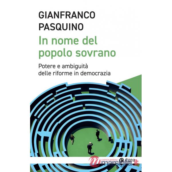 In nome del popolo sovrano. Potere e ambiguità delle riforme in democrazia