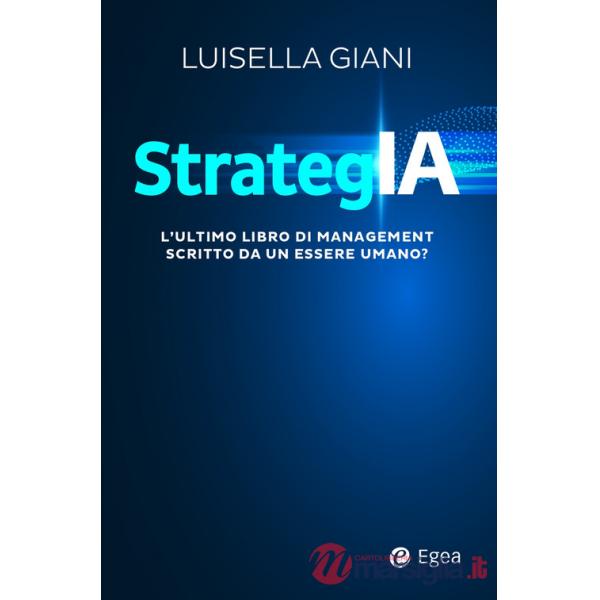 StrategIA. L'ultimo libro di management scritto da un essere umano?