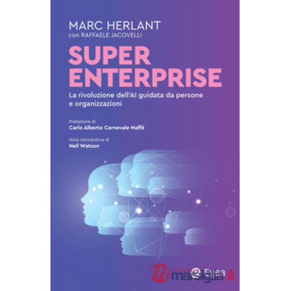 Super enterprise. La rivoluzione dell'AI guidata da persone e organizzazioni