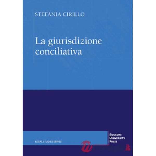 Giurisdizione conciliativa (La)