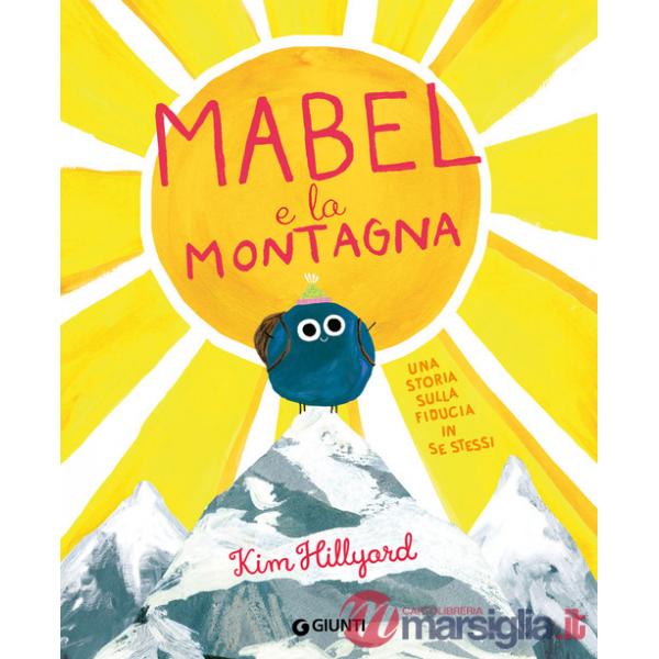 Mabel e la montagna. Ediz. a colori