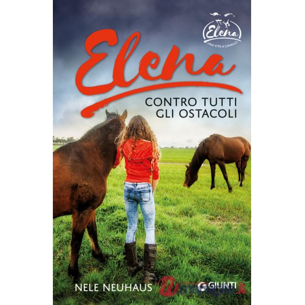 Elena. Contro tutti gli ostacoli