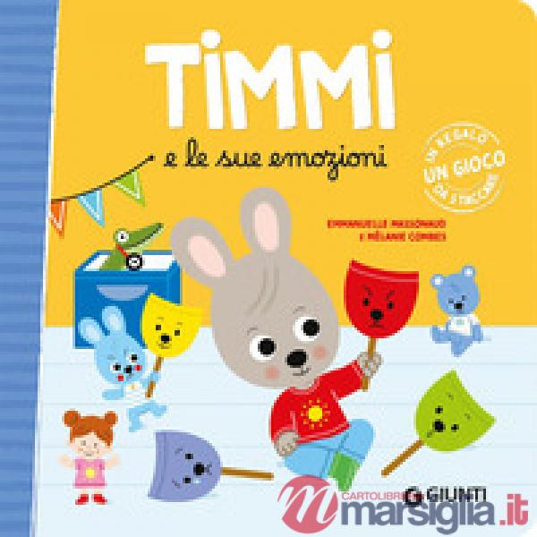Timmi e le sue emozioni. Ediz. a colori