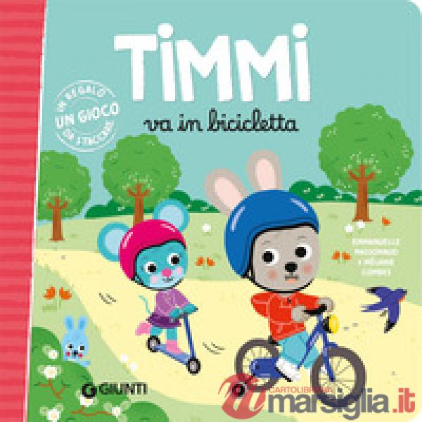 Timmi va in bicicletta. Ediz. a colori
