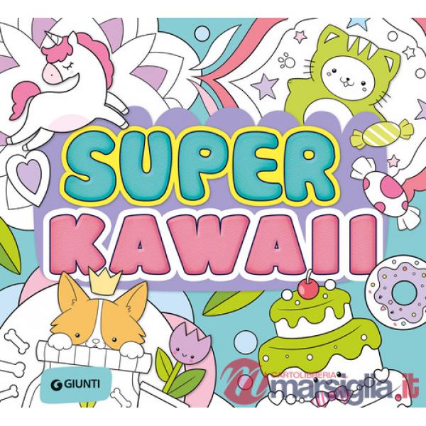 Super kawaii. Ediz. a colori