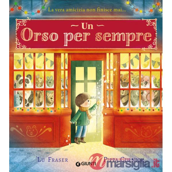 Orso per sempre. Ediz. a colori (Un)