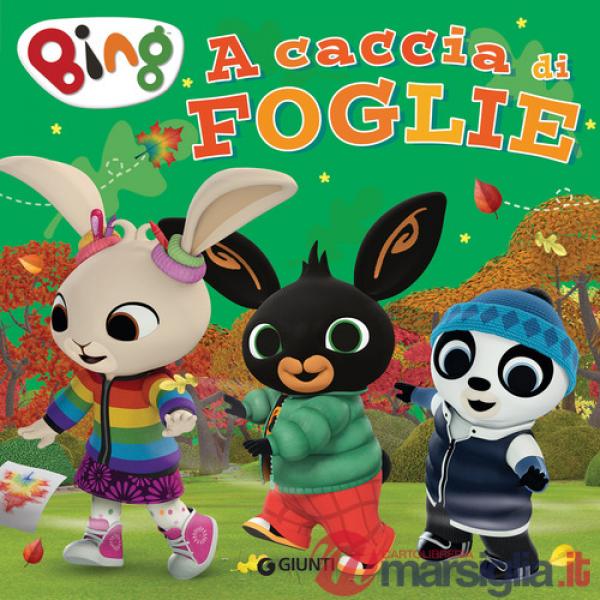 A caccia di foglie. Bing. Ediz. a colori