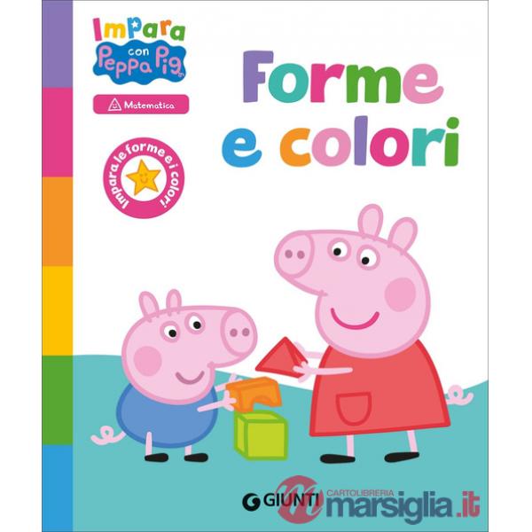 Forme e colori. Peppa Pig. Impara con Peppa. Ediz. a colori