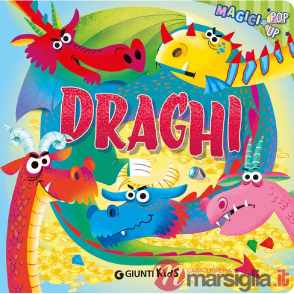 Draghi. Magici pop-up. Ediz. a colori