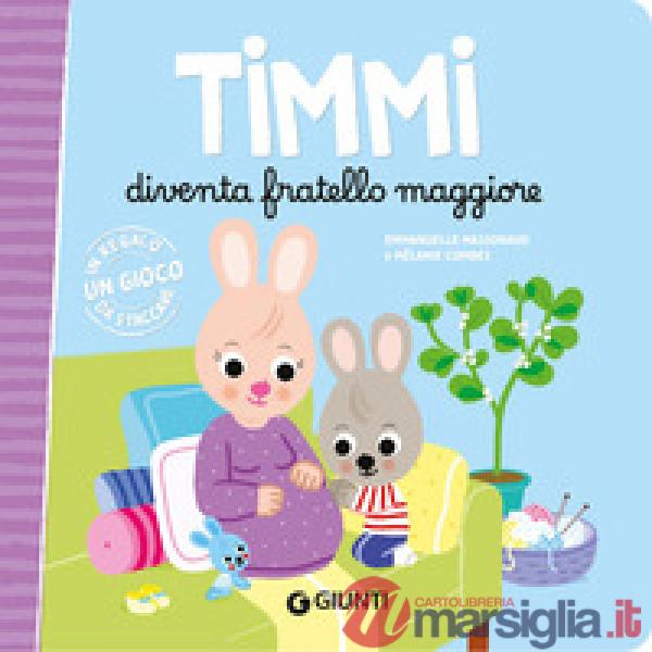 Timmi diventa fratello maggiore. Ediz. a colori