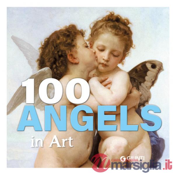 100 angels in art. Ediz. a colori