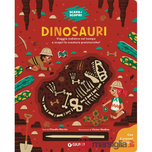 Dinosauri. Scava e scopri. Ediz. a colori. Con bastoncino per scavare