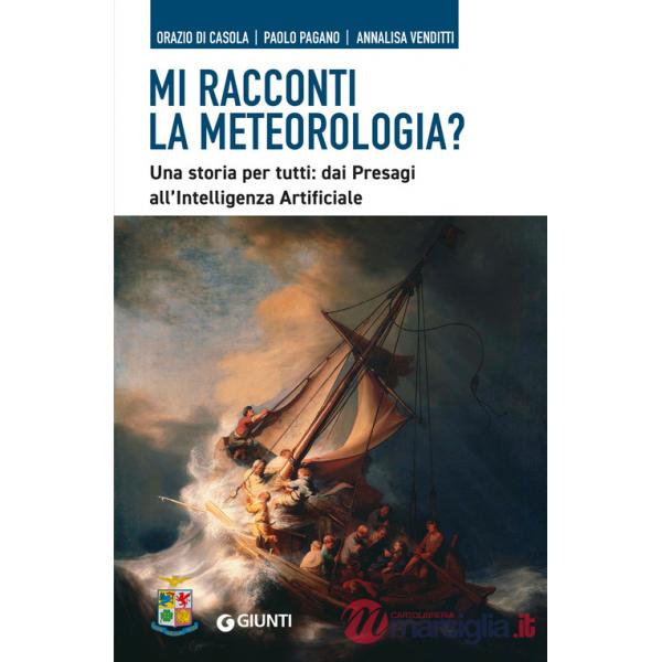 Mi racconti la meteorologia? Una storia per tutti: dai presagi all'Intelligenza Artificiale