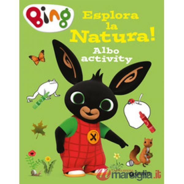 Esplora la natura! Bing. Albo activity. Ediz. a colori