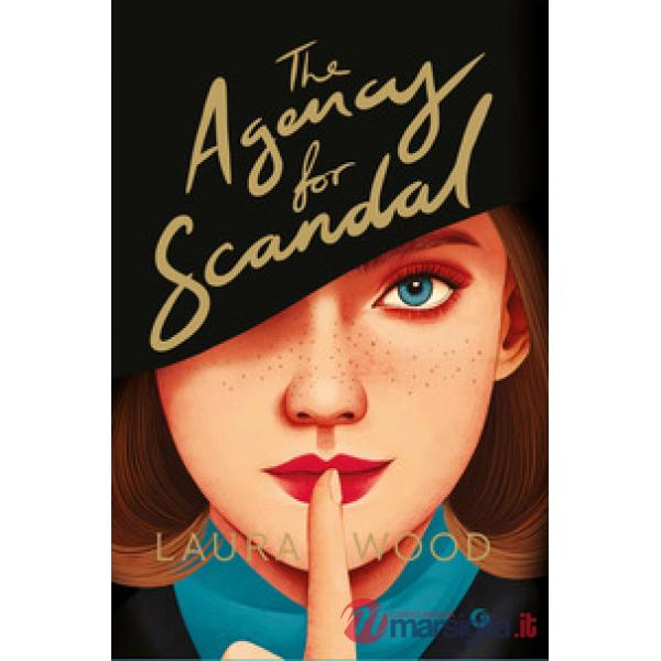 Agency for scandal. Ediz. italiana (The)
