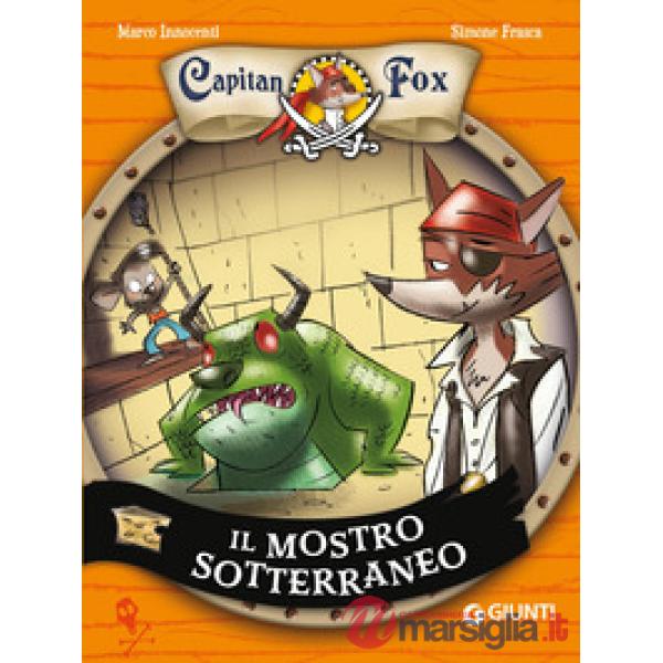Mostro sotterraneo. Capitan Fox (Il). Vol. 3
