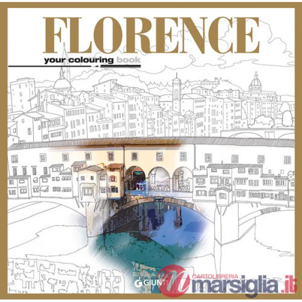 Florence. Your colouring book. Ediz. italiana e inglese