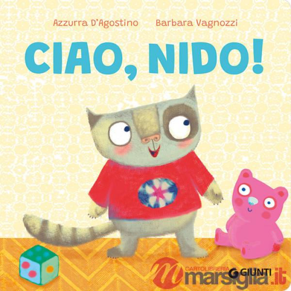 Ciao, nido! Ediz. a colori