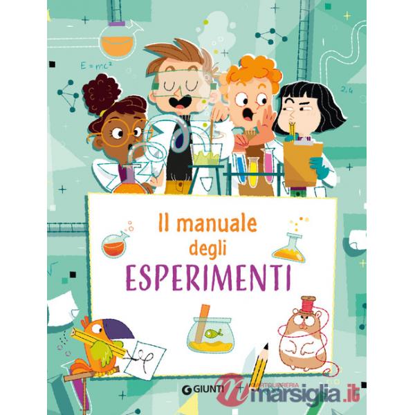 Manuale degli esperimenti. Ediz. a spirale (Il)