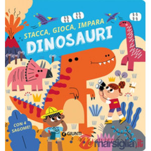 Dinosauri. Stacca, gioca, impara. Ediz. a colori