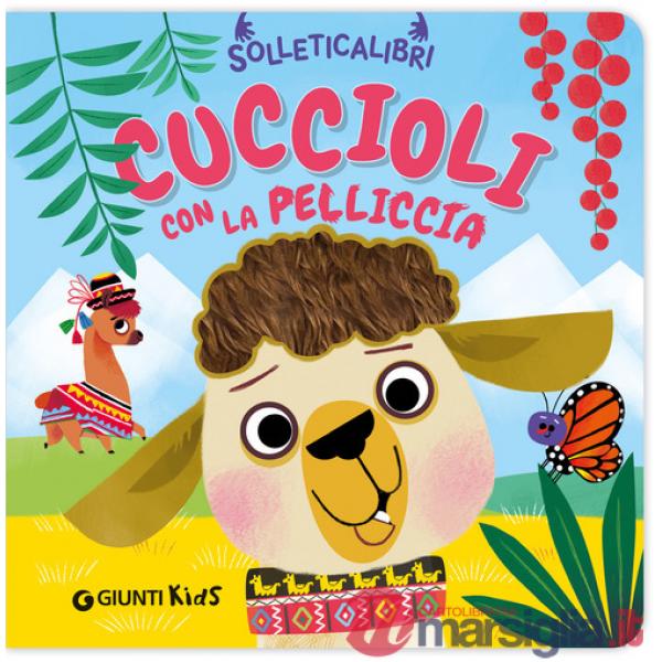 Cuccioli con la pelliccia. Solleticalibri. Ediz. a colori
