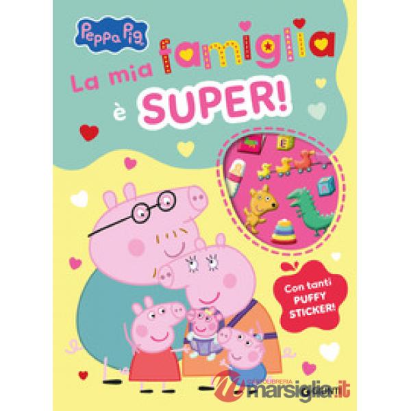La mia famiglia è super! Peppa Pig. Con adesivi. Ediz. a colori