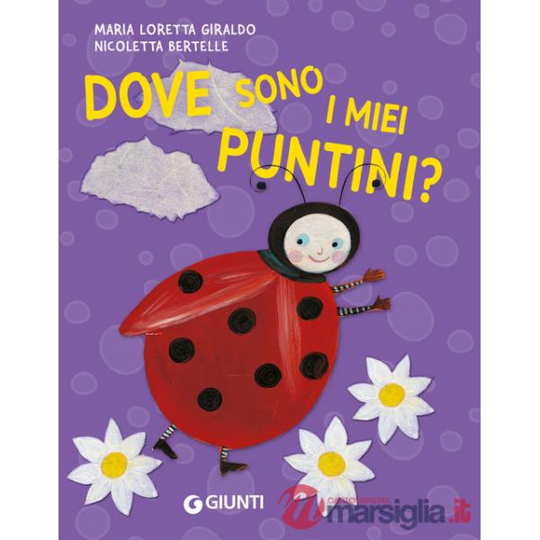Dove sono i miei puntini? Ediz. a colori