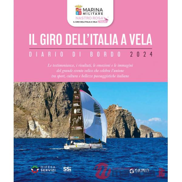 Giro dell'Italia a vela. Diario di bordo 2024 (Il)