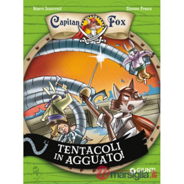 Tentacoli in agguato! Capitan Fox