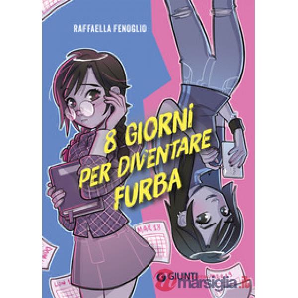 8 giorni per diventare furba