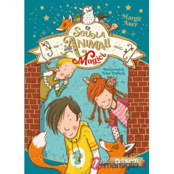 Scuola degli animali magici (La). Vol. 1