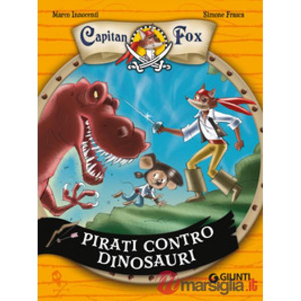 Pirati contro dinosauri. Capitan Fox