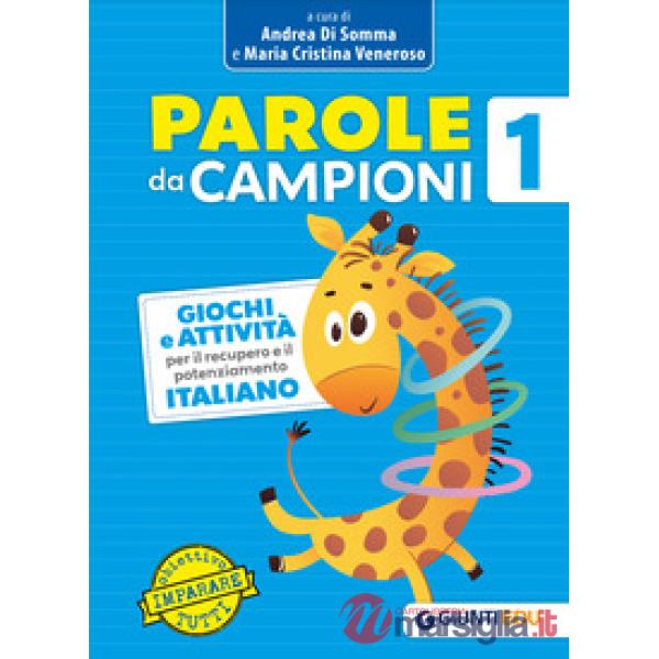 Parole da campioni. Giochi e attività per il recupero e il potenziamento. Italiano. Vol. 1