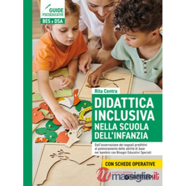 Didattica inclusiva nella scuola dell'infanzia. Dall'osservazione dei segnali predittivi al potenziamento delle abilità di base 