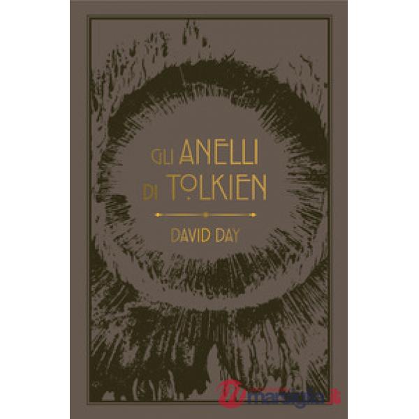 Anelli di Tolkien. Ediz. a colori (Gli)