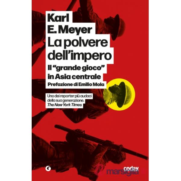 Polvere dell'impero. Il «grande gioco» in Asia centrale (La)