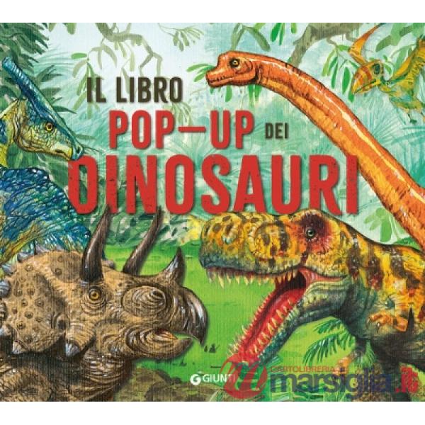 Libro pop-up dei dinosauri. Ediz. a colori (Il)