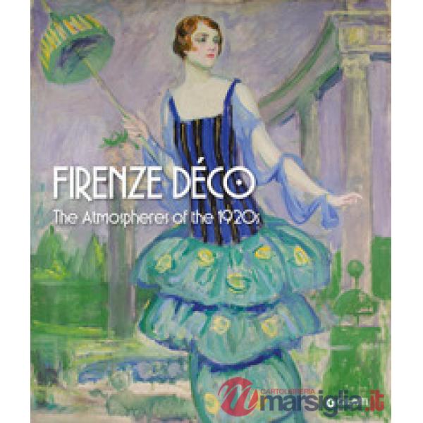 Firenze déco. The atmospheres of the 1920s