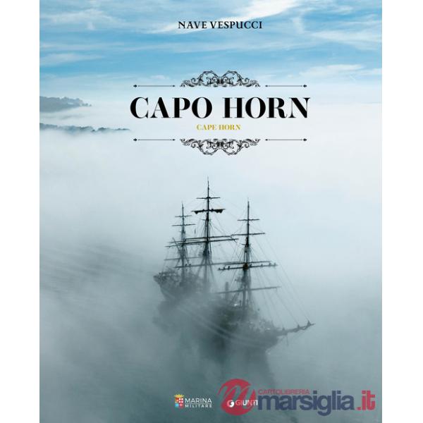 Nave Vespucci. Capo Horn. Ediz. a colori