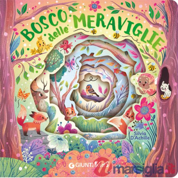 Bosco delle meraviglie. Ediz. a colori