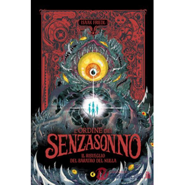 Risveglio del baratro del nulla. L'ordine dei Senzasonno (Il). Vol. 2